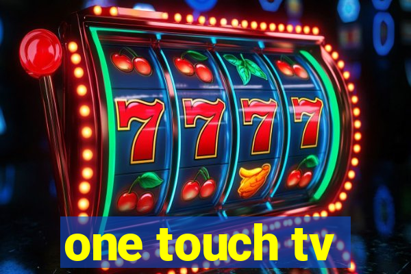 one touch tv